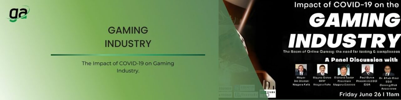 Game Industry - The Impact of Covid-19 on Gaming Industry.
