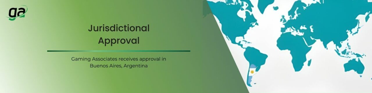 Jurisdictional Approval - Gaming Associates receives approval in Buenos Aires, Argentina