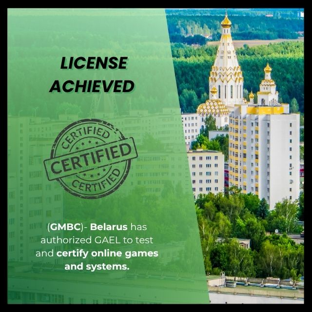 (GMBC)- Belarus has authorized GAEL to test and certify online games and systems.