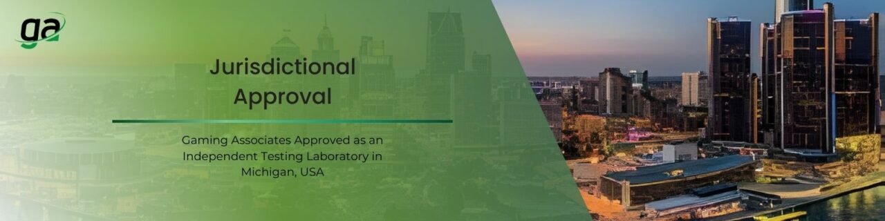 Jurisdictional Approval - Gaming Associates Approved as an Independent Testing Laboratory in Michigan, USA