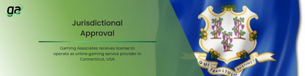 Jurisdictional Approval - Gaming Associates receives license to operate as online gaming service provider in Connecticut, USA