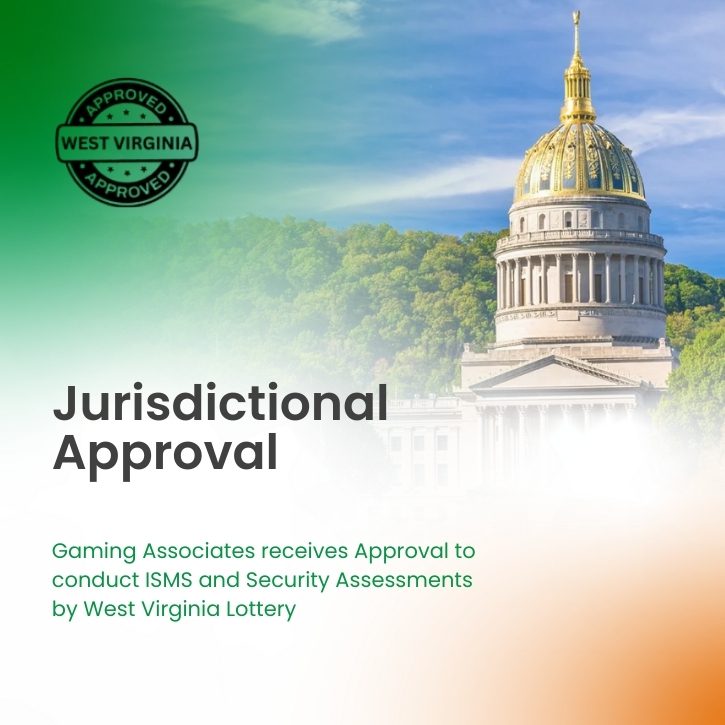 Notification of jurisdictional approval granted by West Virginia Lottery to Gaming Associates for ISMS and security assessments