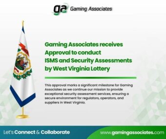 West Virginia Approva - Gaming Associates conducts WLA security assessments for lottery and gaming organizations to ensure compliance.